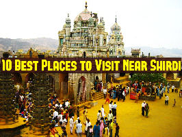 10 Best Places to Visit In and Around Shirdi