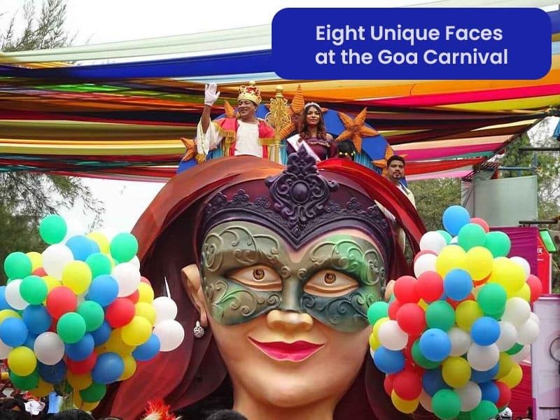Eight Unique Faces at The Goa Carnival