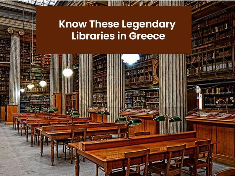 Know These Legendary Libraries in Greece